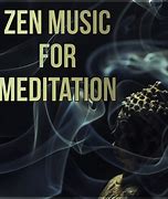 Image result for Zen Meditation Music