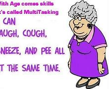 Image result for Funny Old Age T-Shirts