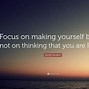 Image result for Make Yourself Better Quote