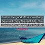 Image result for Living a Good Life Quote
