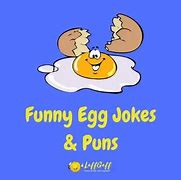 Image result for Funny Egg Jokes