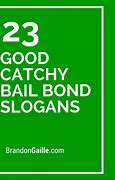 Image result for Funny Bail Bond Slogans