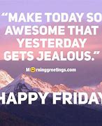 Image result for Thought for the Day Happy Friday