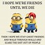 Image result for Those Friends You Act Crazy with Memes