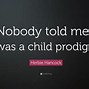 Image result for Prodigy Quotes