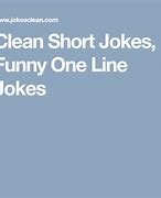 Image result for Extremely Funny One-Liners Clean