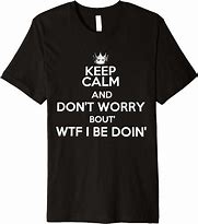 Image result for Keep Calm and WTF