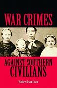 Image result for War Crimes Against the Southern Us