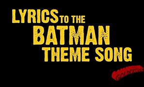 Image result for Batman Song Lyrics