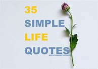 Image result for Live Simple Quotes