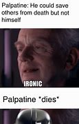 Image result for Ironic Palpatin
