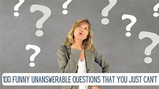 Image result for Unanswerable Questions About Government Funny