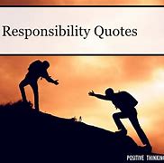 Image result for Short Responsibility Quotes