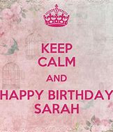 Image result for Keep Calm and Sarah White