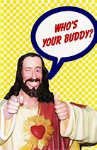 Image result for Jesus and His Buddies