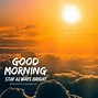 Image result for Good Morning Sunrise Bright