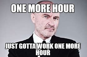Image result for 1 More Hour