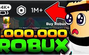 Image result for +1 Mill ROBUX