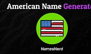 Image result for Generic American Name Generator