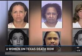 Image result for Women On Death Row Texas