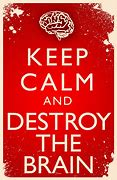 Image result for Keep Calm and Destroy