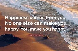 Image result for Quotes That Make You Happy