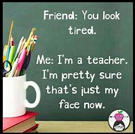 Image result for Funny School Quotes for Teachers