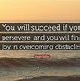 Image result for Overcoming Obstacles Famous Quotes