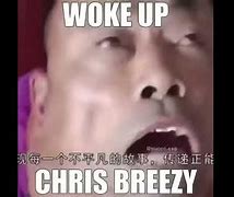 Image result for Tik Tok I Woke Up Chris Breezy