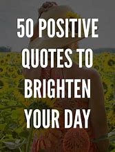 Image result for Brighten Your Day Quotes Facebook