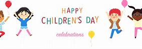 Image result for Children's Day Events