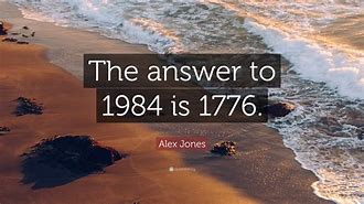 Image result for Alex Jones Quotes 1776