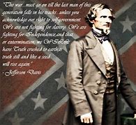 Image result for Jefferson Davis Quotes