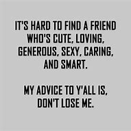 Image result for Sarcastic Quotes Funny Best Friend