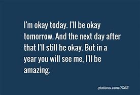 Image result for I'm OK Quotes