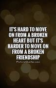 Image result for Heart Broken Friendship Quotes