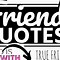 Image result for Friendship Quotes Free