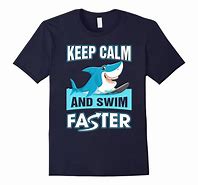 Image result for Keep Calm and Swim Faster