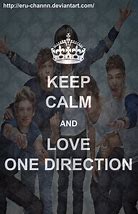 Image result for Keep Calm and Love One Direction