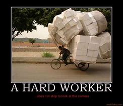 Image result for Funny Hrad Work Quotes