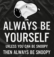 Image result for Snoopy Be Yourself Quotes