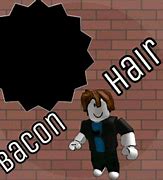 Image result for Bacon Hair 4 Oblivious