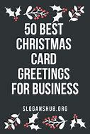 Image result for Business Christmas Card Sayings