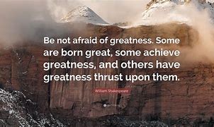 Image result for Greatness Quotes Shakespeare
