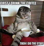 Image result for Need Coffee Funny