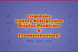 Image result for Frigidaire Refrigerator Troubleshooting Guide