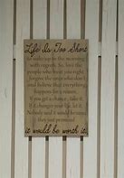 Image result for Life Is Too Short Signs