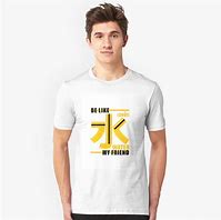 Image result for Be Like Water T-Shirt