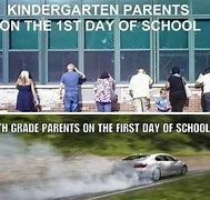 Image result for Funny Parents Meme First Day Back to School