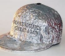 Image result for Wearing Tin Foil Hat